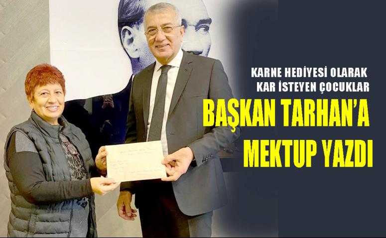 ÇOCUKLAR BAŞKAN TARHAN’A MEKTUP YAZDI