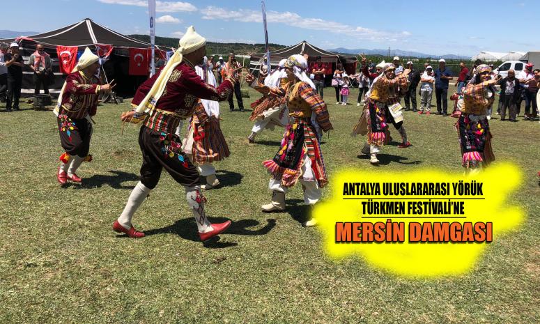 ANTALYA’DA BİNLERCE KATILIMCI MERSİN’İN YÖRESEL ÜRÜNLERİYLE TANIŞTI