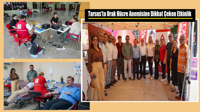Tarsus Belediyesi’nden Orak Hücre Anemisine Dikkat Çeken Kan Bağışı Etkinliği