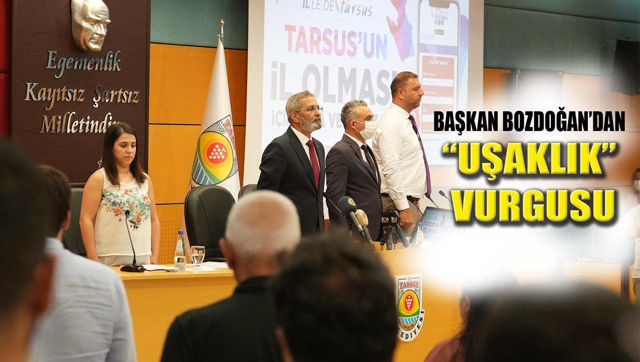BAŞKAN BOZDOĞAN’DAN “UŞAKLIK’’ VURGUSU