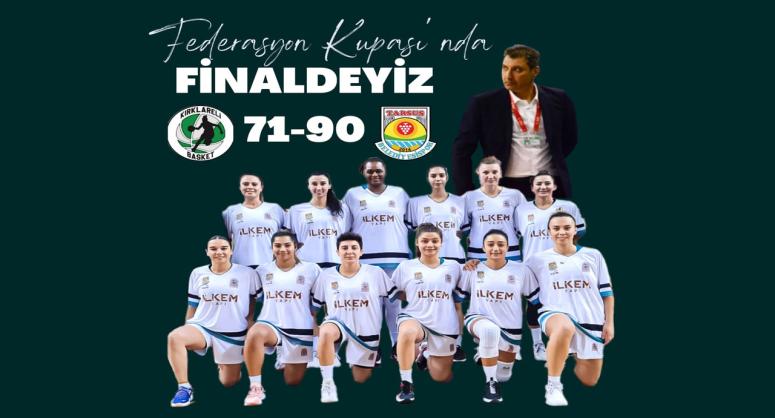 TARSUS BELEDİYESİ KADIN BASKETBOL TAKIMI FEDERASYON KUPASINDA FİNALE YÜKSELDİ