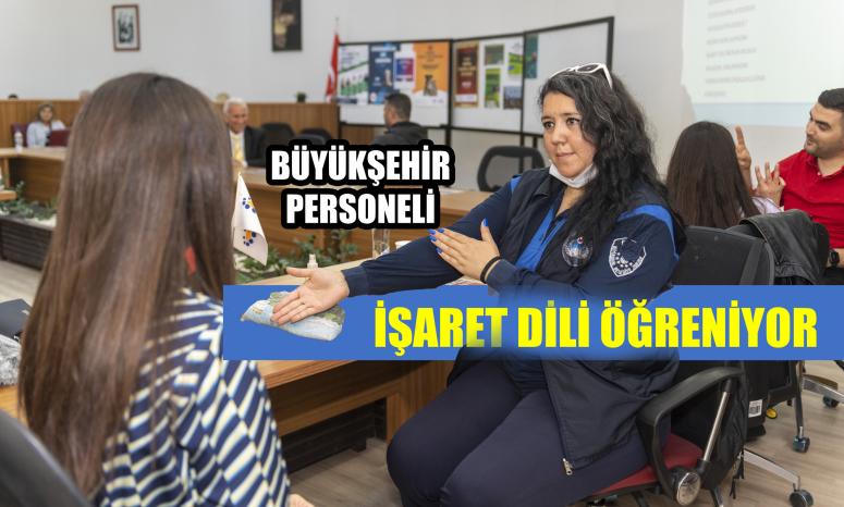 BÜYÜKŞEHİR PERSONELİ İŞARET DİLİ İLE ENGELLERİ AŞIYOR