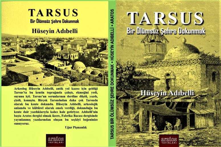 ARKEOLOG HÜSEYİN ADIBELLİ’NİN TARSUS KİTABI ÇIKTI