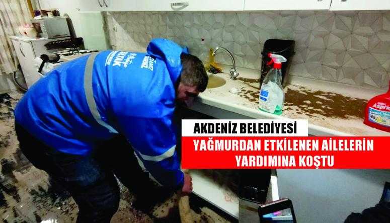 AKDENİZ BELEDİYESİ, YAĞMURDAN ETKİLENEN AİLELERİN YARDIMINA KOŞTU