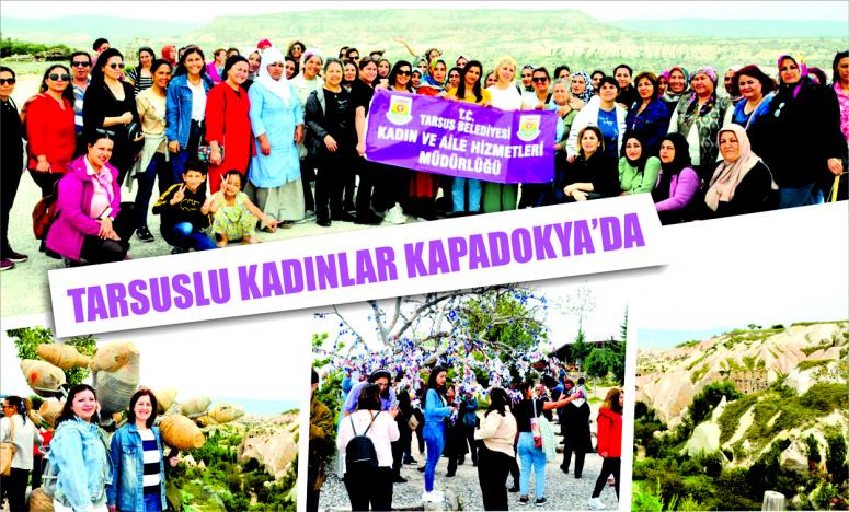 TARSUSLU KADINLAR KAPADOKYA’DA