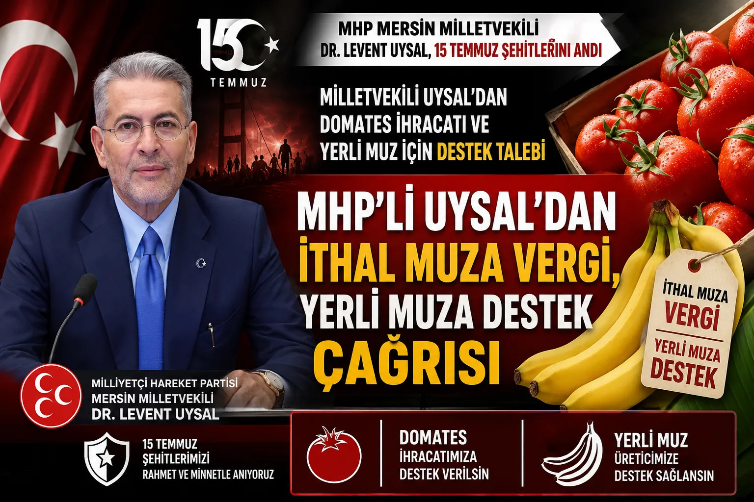 MHP MERSİN MİLLETVEKİLİ DR. LEVENT UYSAL, 15 TEMMUZ ŞEHİTLERİNİ ANDI