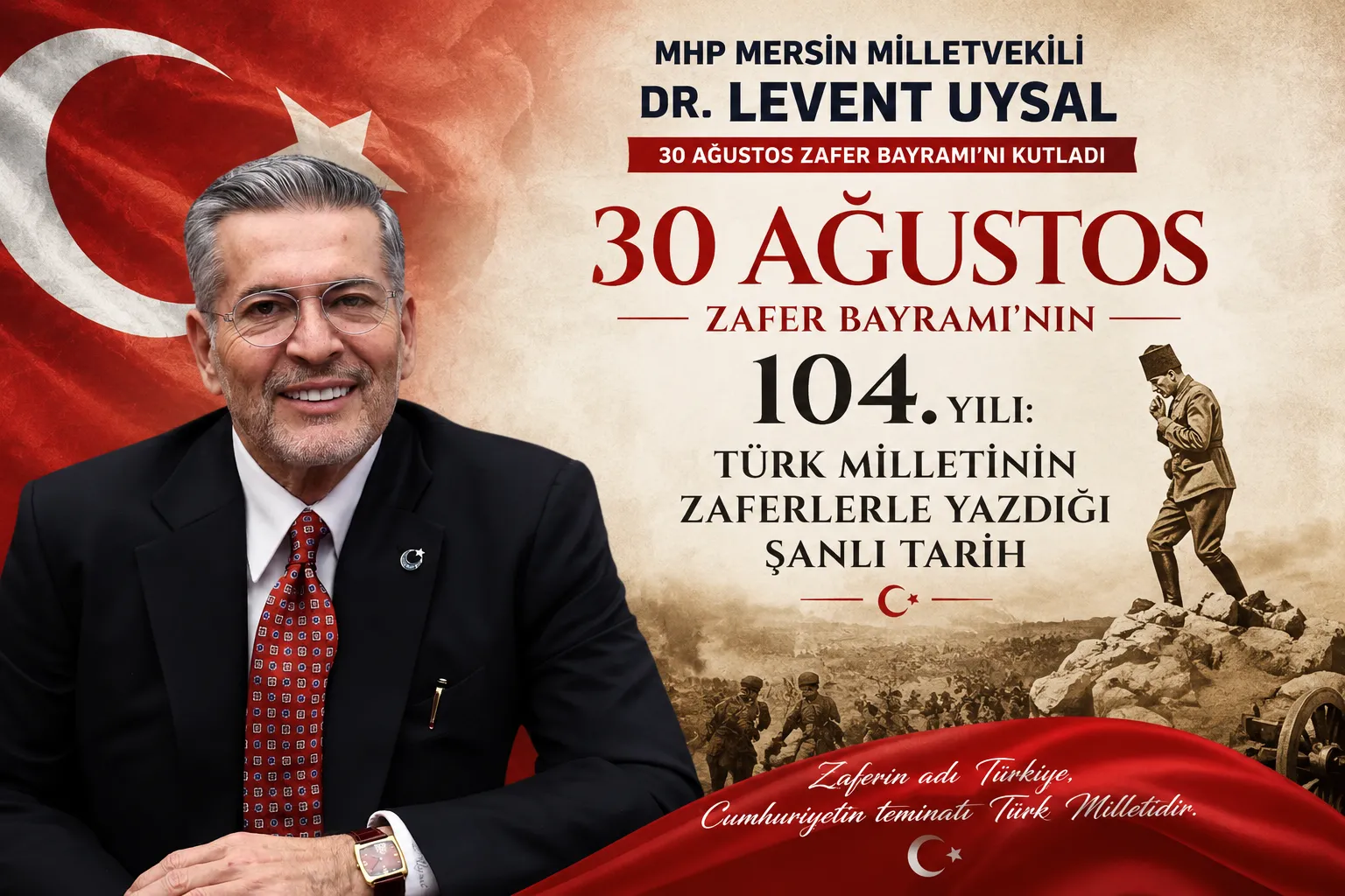 MHP MERSİN MİLLETVEKİLİ DR. LEVENT UYSAL 30 AĞUSTOS ZAFER BAYRAMI’NI KUTLADI