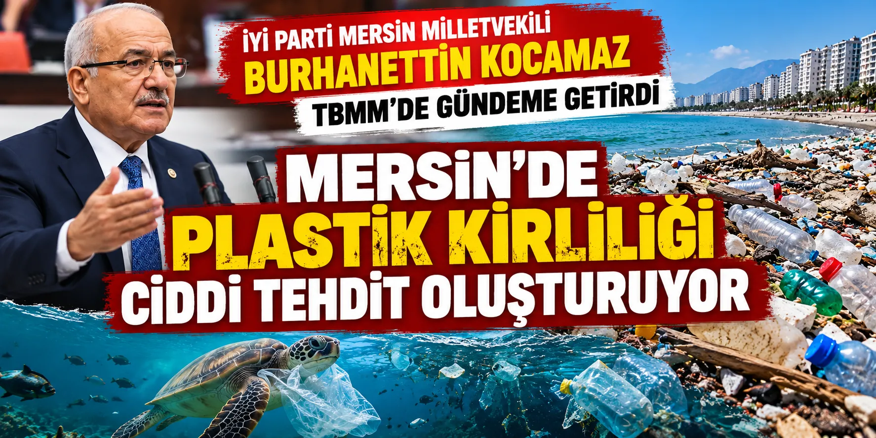 Kocamaz TBMM’de Gündeme Getirdi: “Mersin’de Plastik Kirliliği Ciddi Tehdit Oluşturuyor”