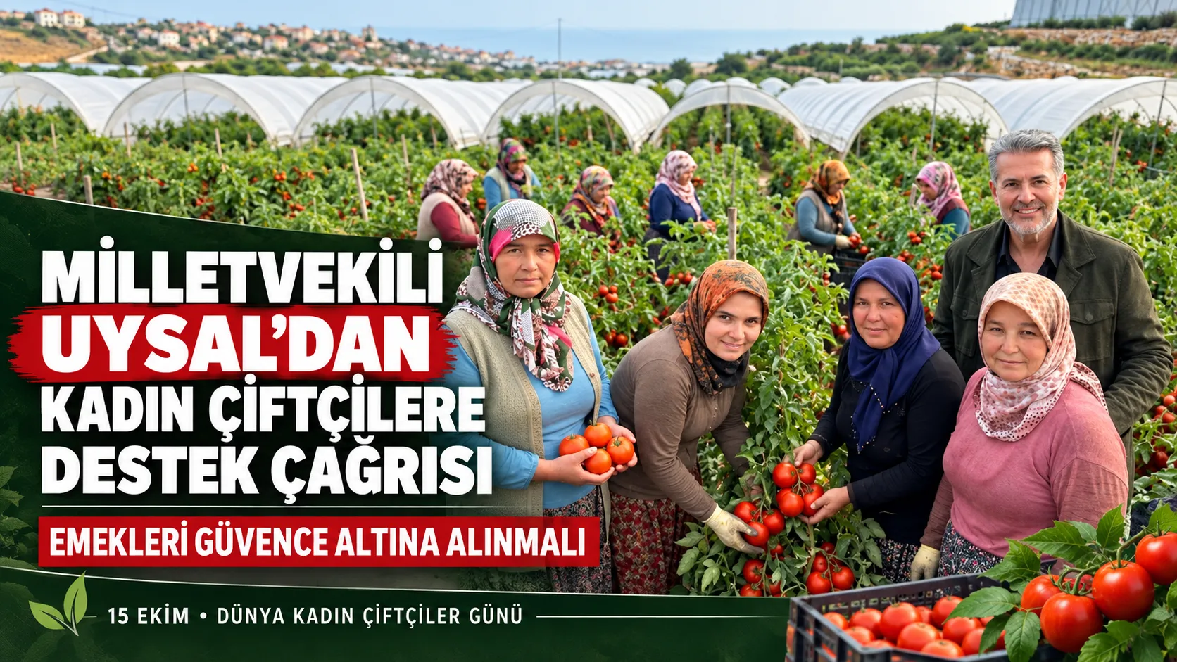 MİLLETVEKİLİ UYSAL’DAN KADIN ÇİFTÇİLERE DESTEK ÇAĞRISI: EMEKLERİ GÜVENCE ALTINA ALINMALI